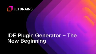 IDE Plugin Generator – The New Beginning