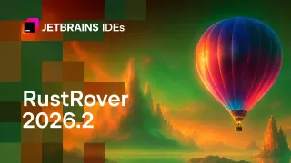 What’s New in RustRover 2026.2