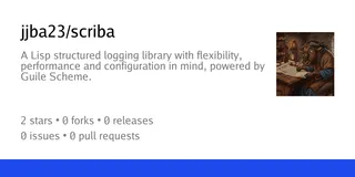 Scriba: Structured Logging in Lisp (Guile Scheme)