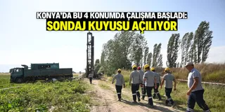 Konya'da bu 4 konumda sondaj kuyusu açılıyor! Sulu tarım için kullanılacak