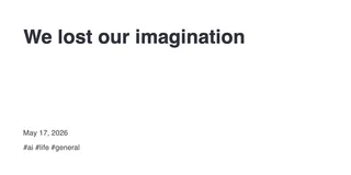 We Lost Our Imagination
