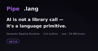 Pipe – A runtime where AI operations are language primitives